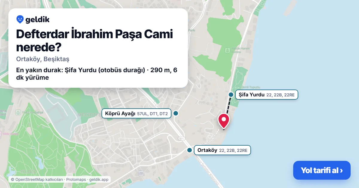 Defterdar İbrahim Paşa Cami nerede: haritada konumu ve en yakın duraklar, yürüme süreleriyle