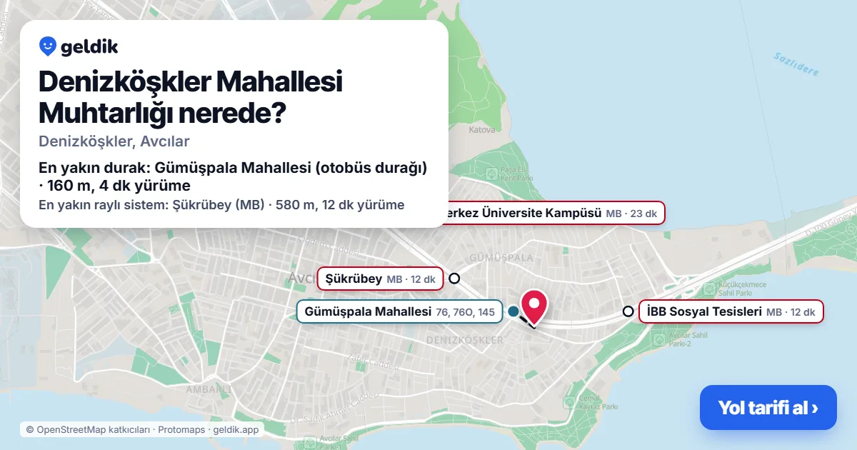 Where is Denizköşkler Mahallesi Muhtarlığı: map with its location and the nearest stops, with walking times