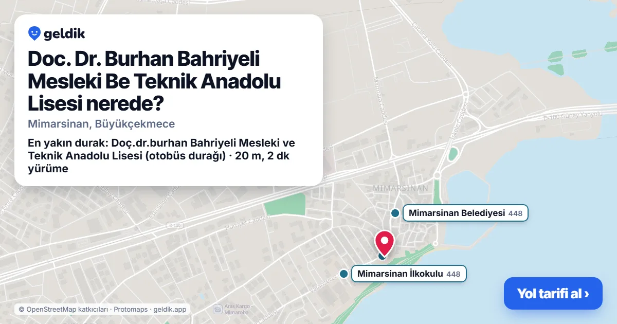 Doc. Dr. Burhan Bahriyeli Mesleki Be Teknik Anadolu Lisesi nerede: haritada konumu ve en yakın duraklar, yürüme süreleriyle