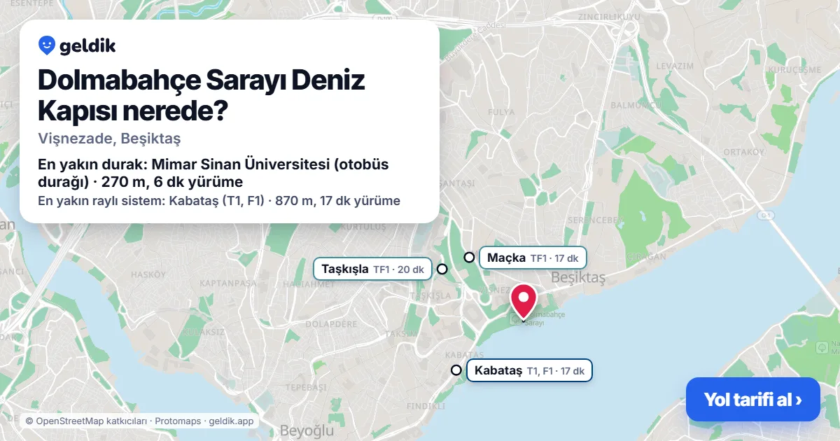 Dolmabahçe Sarayı Deniz Kapısı nerede: haritada konumu ve en yakın duraklar, yürüme süreleriyle