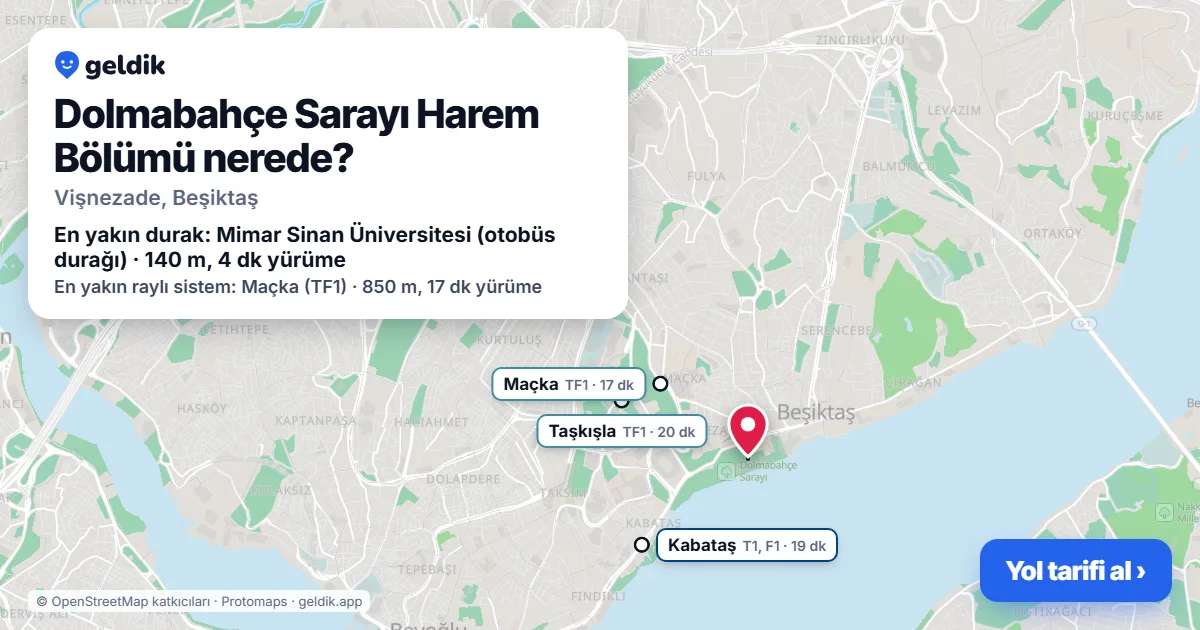 Dolmabahçe Sarayı Harem Bölümü nerede: haritada konumu ve en yakın duraklar, yürüme süreleriyle