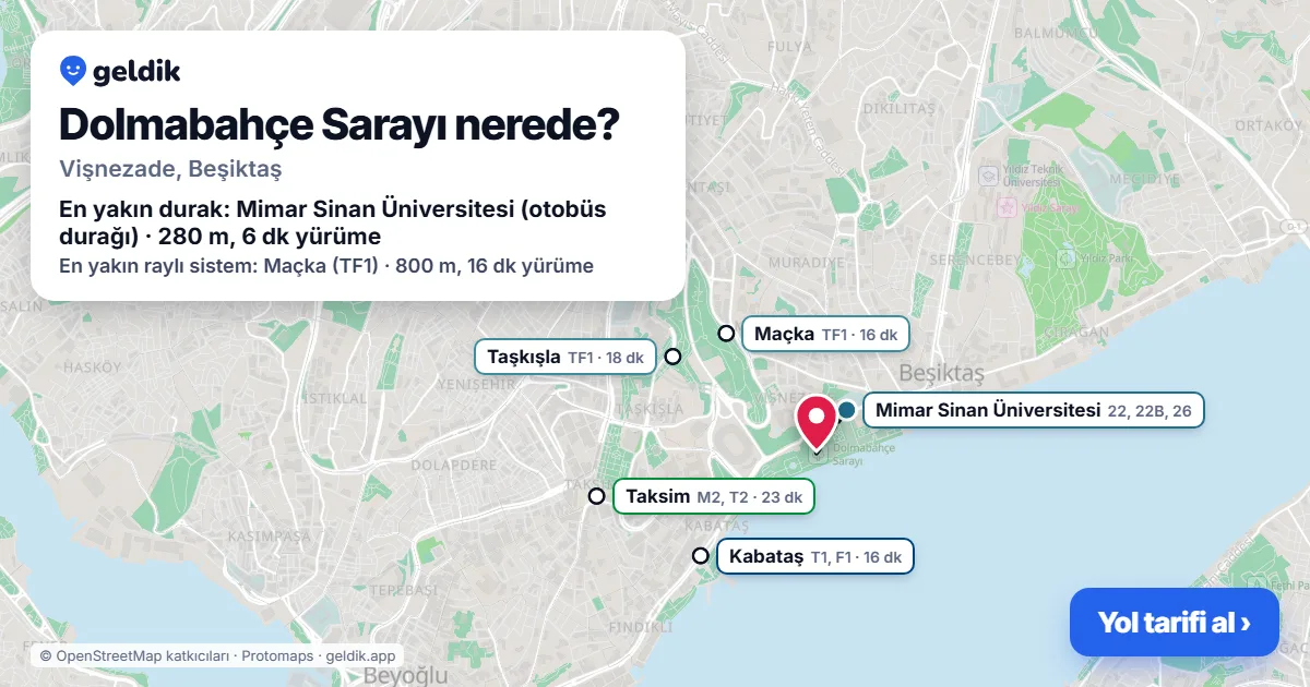 Where is Dolmabahçe Palace: map with its location and the nearest stops, with walking times