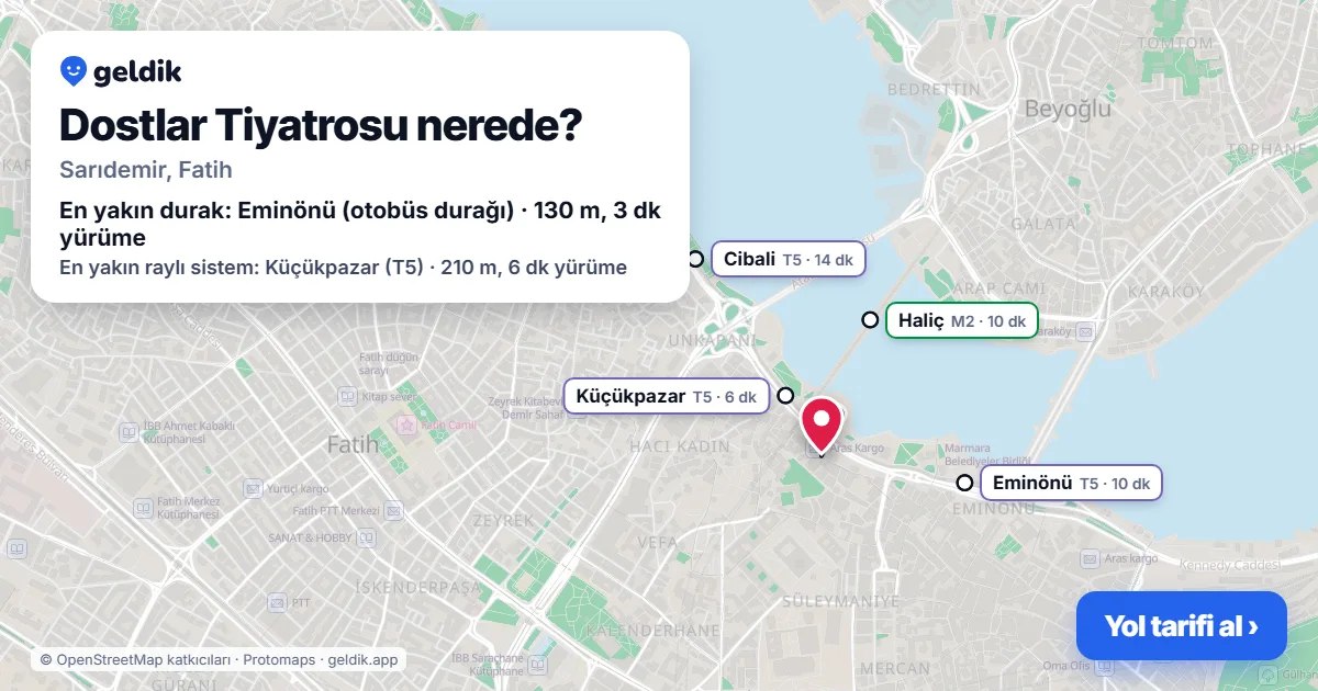 Where is Dostlar Tiyatrosu: map with its location and the nearest stops, with walking times