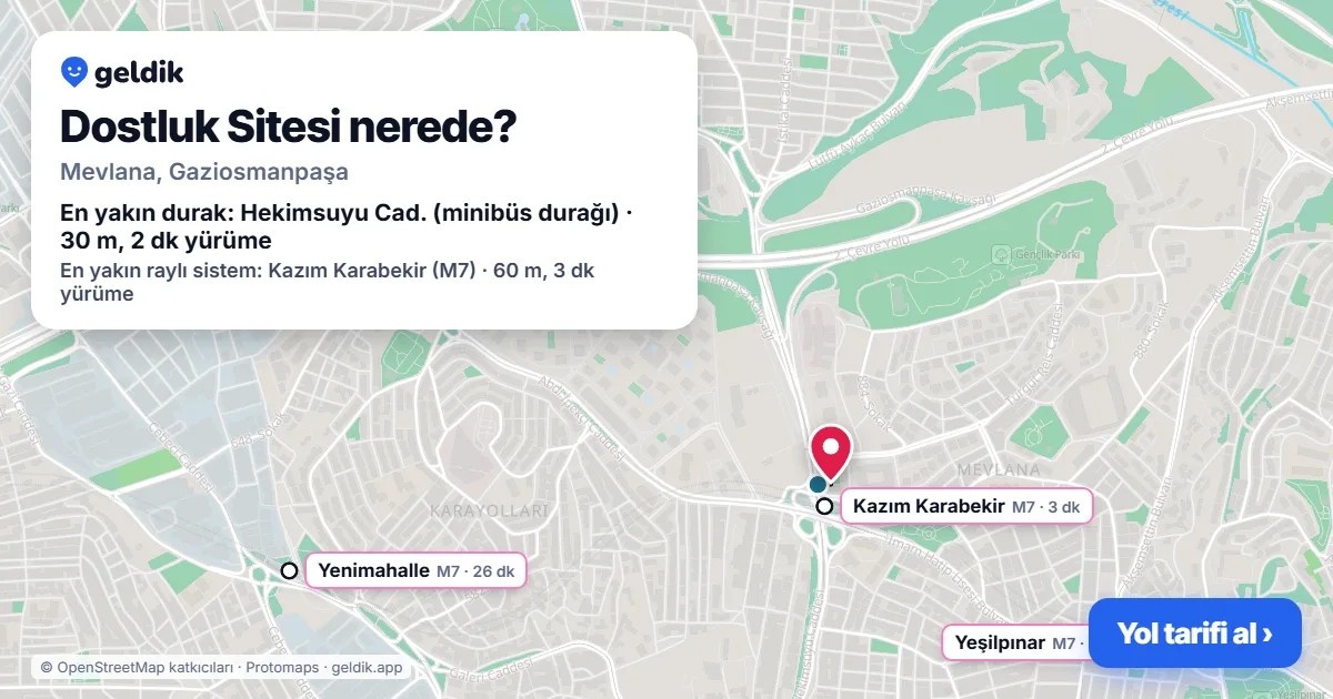 Dostluk Sitesi nerede: haritada konumu ve en yakın duraklar, yürüme süreleriyle