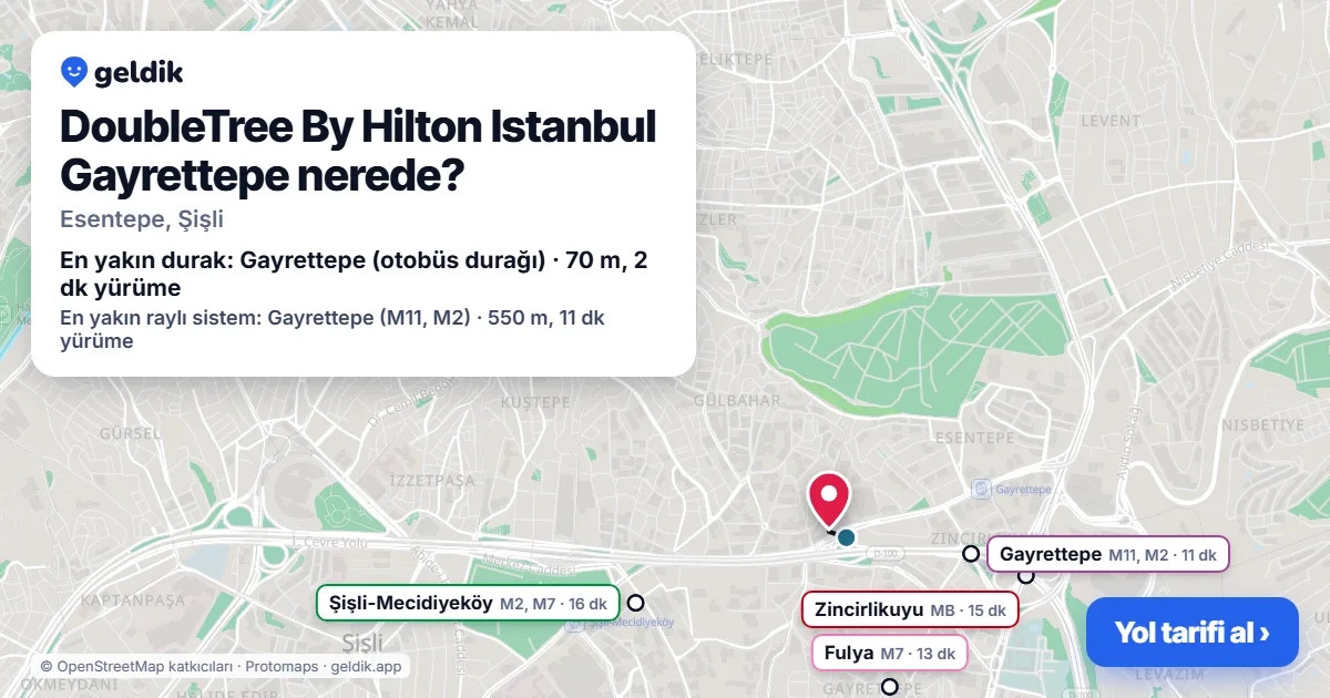 DoubleTree By Hilton Istanbul Gayrettepe nerede: haritada konumu ve en yakın duraklar, yürüme süreleriyle