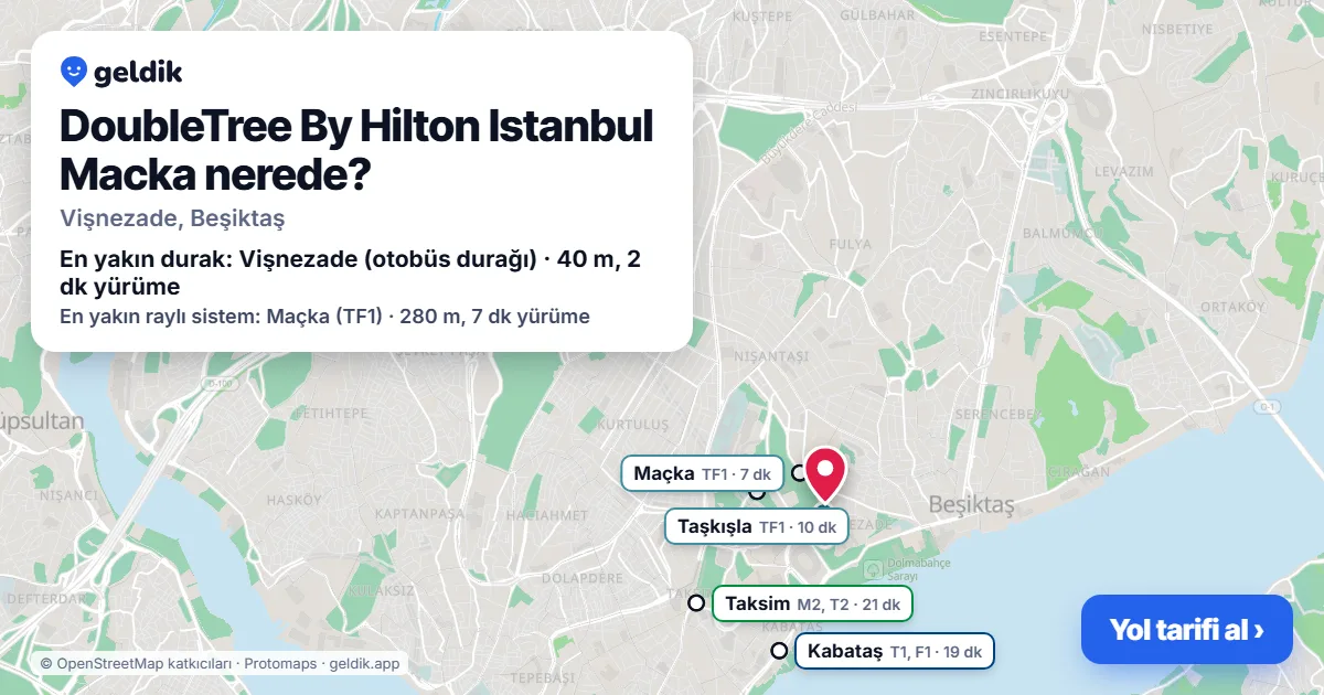 DoubleTree By Hilton Istanbul Macka nerede: haritada konumu ve en yakın duraklar, yürüme süreleriyle