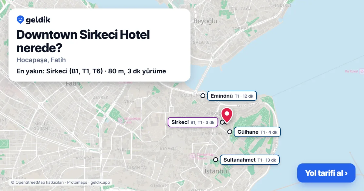 Where is Downtown Sirkeci Hotel: map with its location and the nearest stops, with walking times