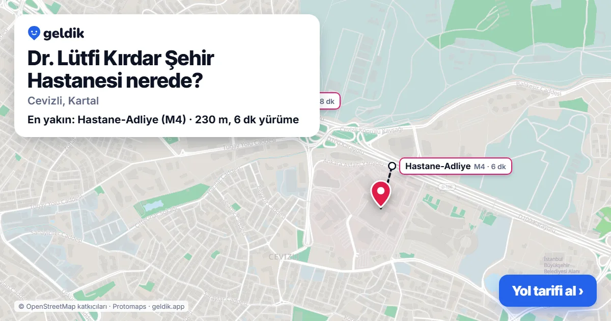 Dr. Lütfi Kırdar Şehir Hastanesi nerede: haritada konumu ve en yakın duraklar, yürüme süreleriyle