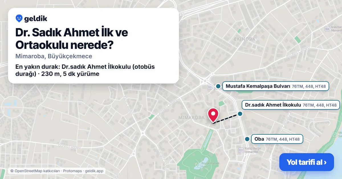 Dr. Sadık Ahmet İlk ve Ortaokulu nerede: haritada konumu ve en yakın duraklar, yürüme süreleriyle