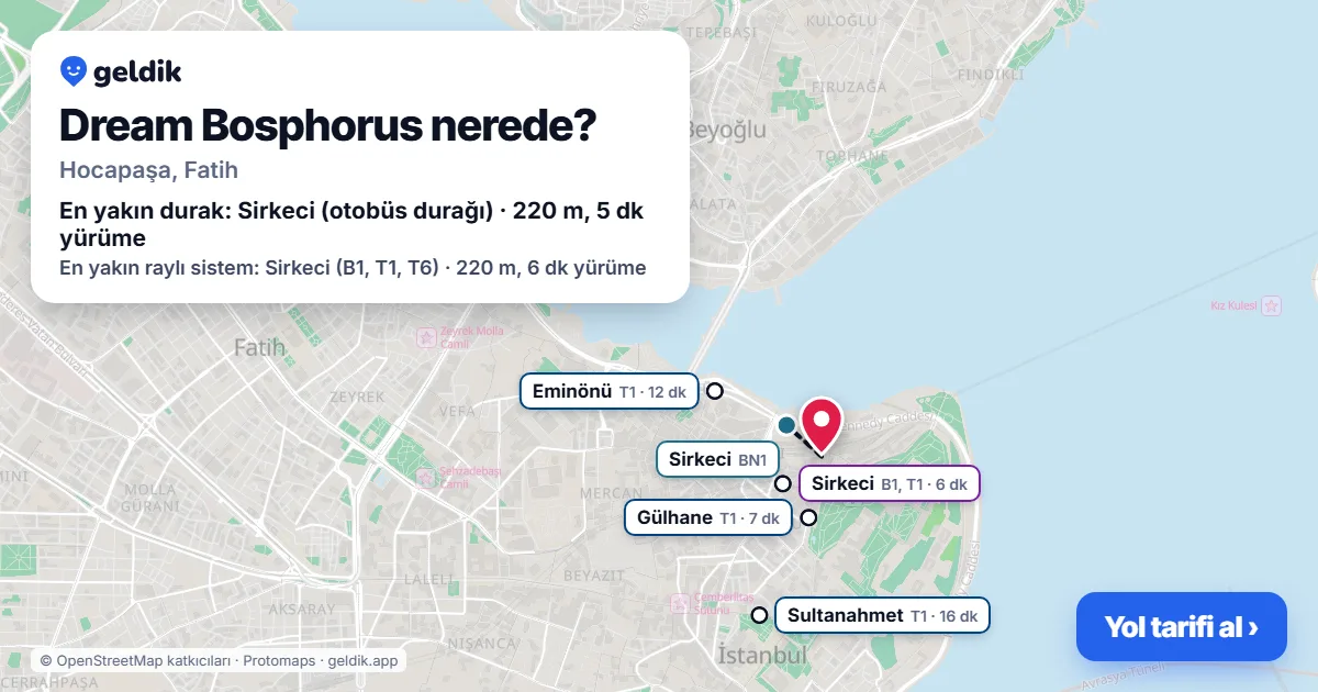 Where is Dream Bosphorus: map with its location and the nearest stops, with walking times