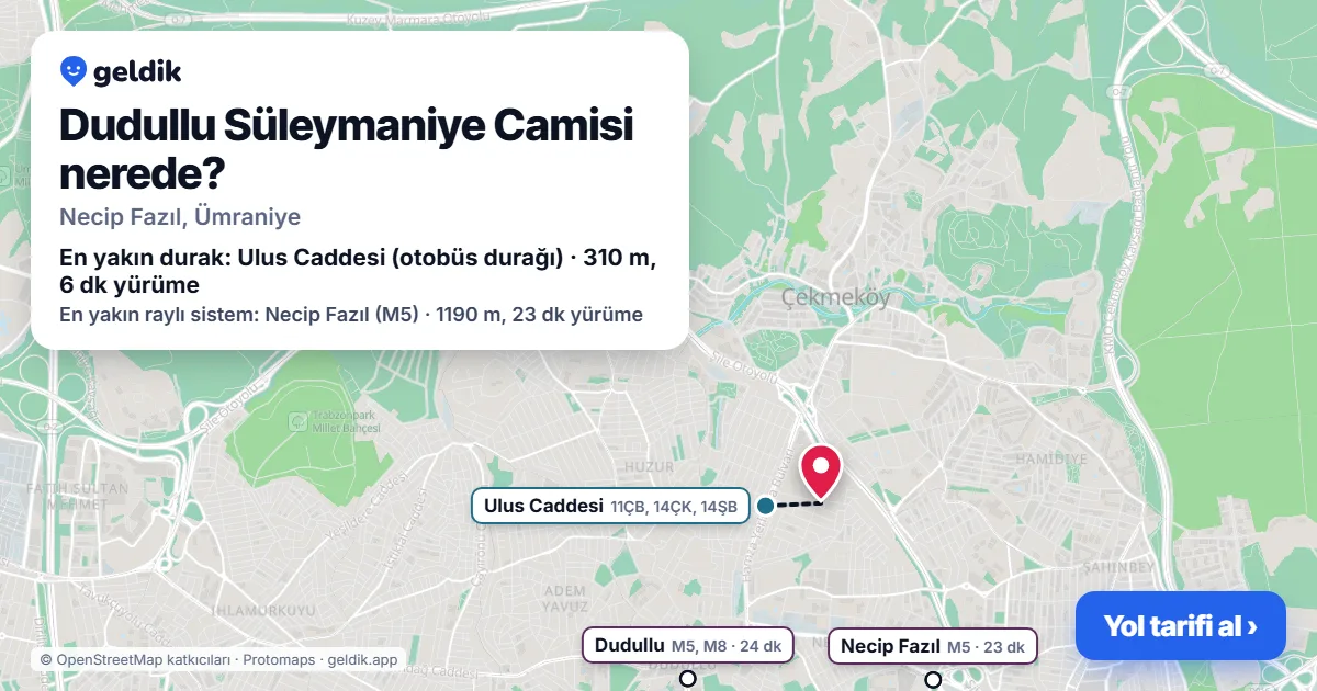 Dudullu Süleymaniye Camisi nerede: haritada konumu ve en yakın duraklar, yürüme süreleriyle