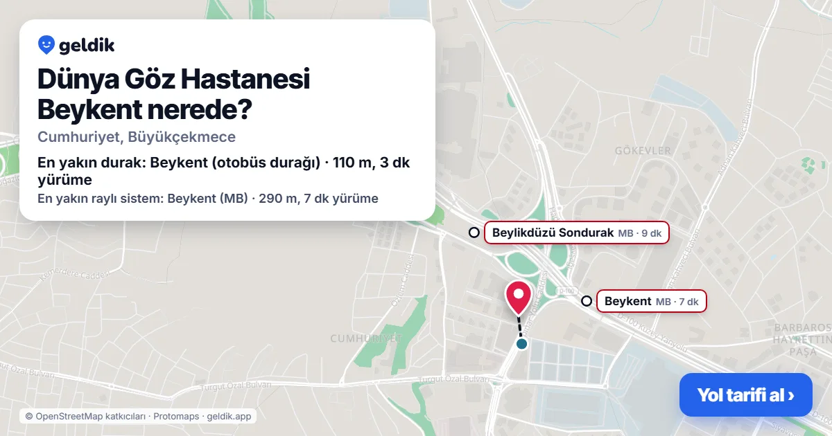 Dünya Göz Hastanesi Beykent nerede: haritada konumu ve en yakın duraklar, yürüme süreleriyle