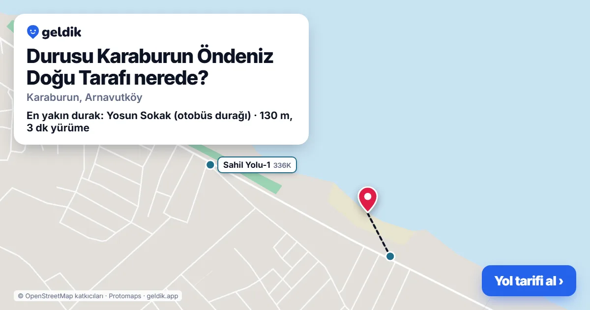 Durusu Karaburun Öndeniz Doğu Tarafı nerede: haritada konumu ve en yakın duraklar, yürüme süreleriyle