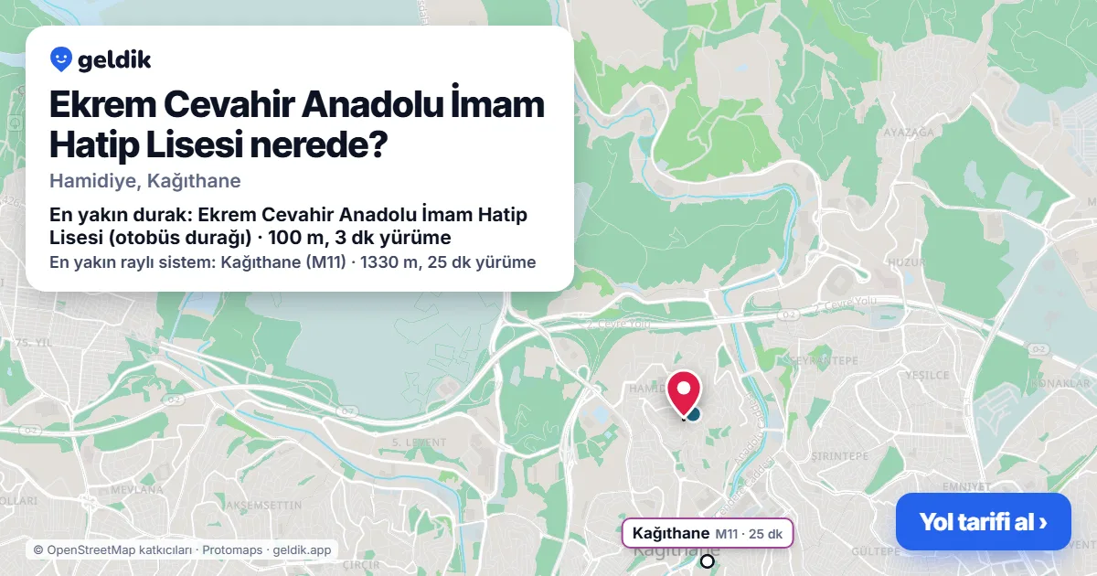 Ekrem Cevahir Anadolu İmam Hatip Lisesi nerede: haritada konumu ve en yakın duraklar, yürüme süreleriyle
