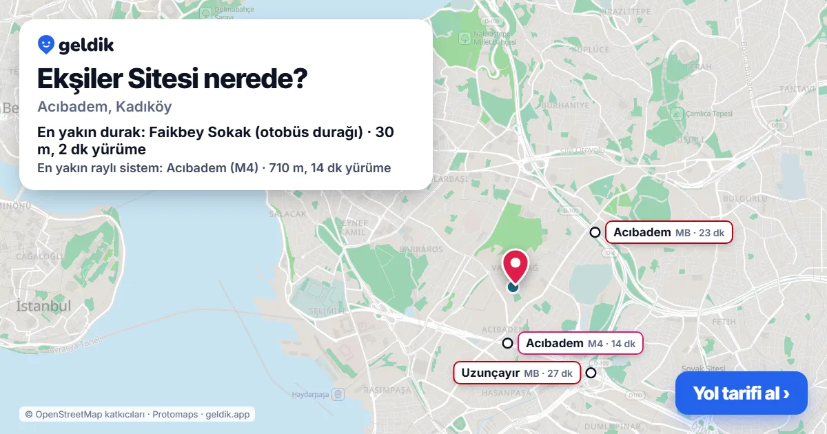 Ekşiler Sitesi nerede: haritada konumu ve en yakın duraklar, yürüme süreleriyle