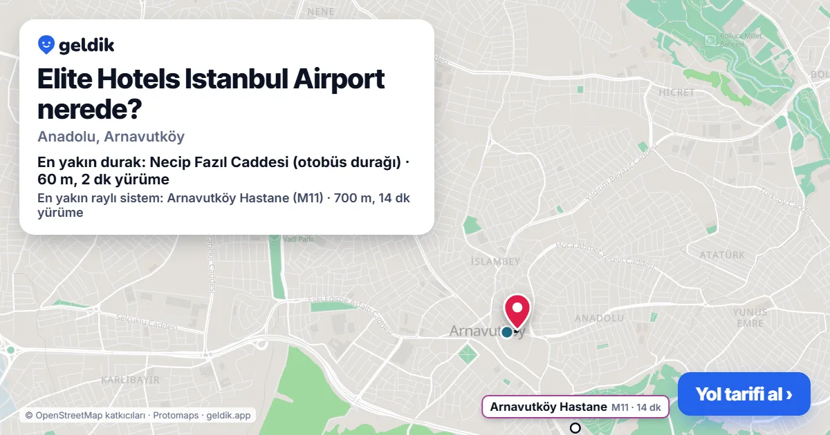 Elite Hotels Istanbul Airport nerede: haritada konumu ve en yakın duraklar, yürüme süreleriyle