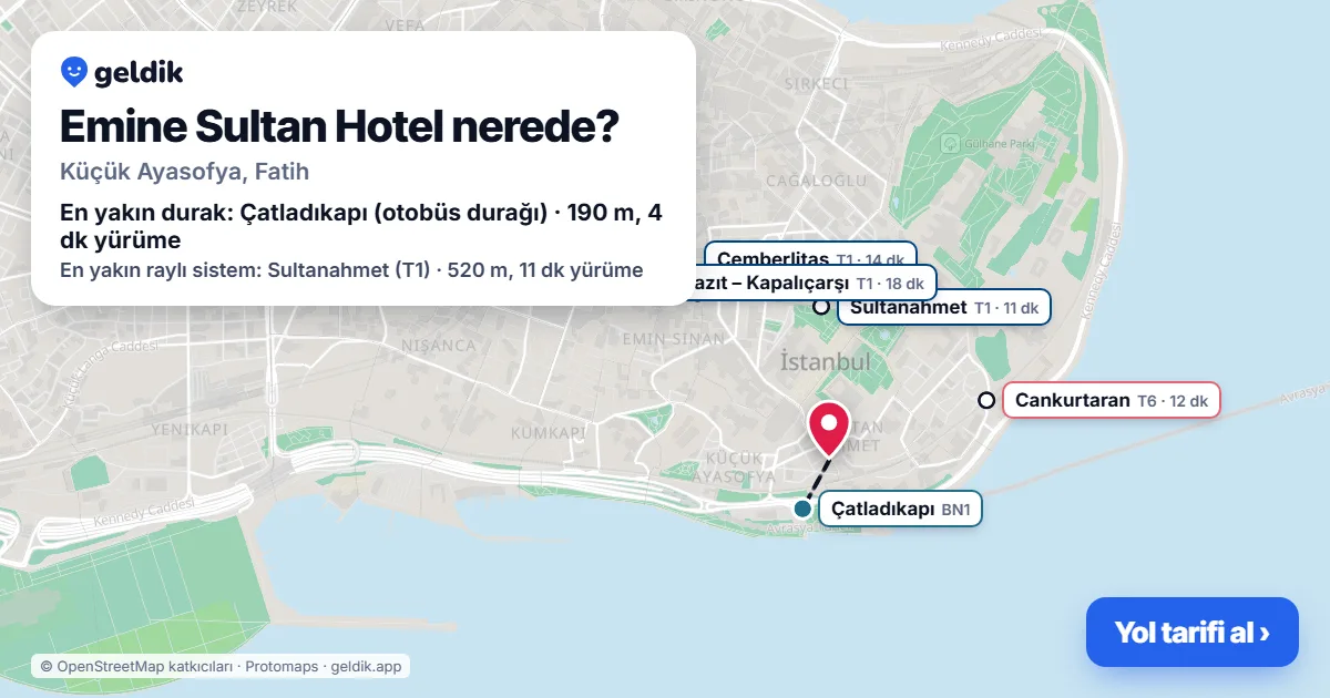 Emine Sultan Hotel nerede: haritada konumu ve en yakın duraklar, yürüme süreleriyle