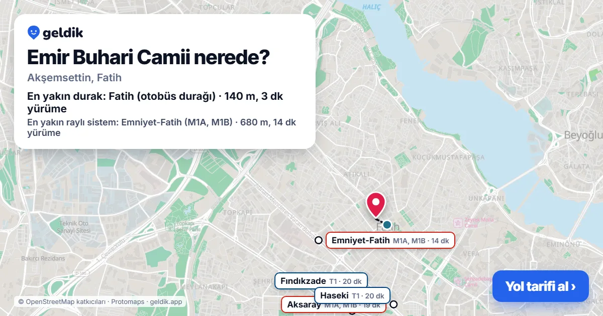 Emir Buhari Camii nerede: haritada konumu ve en yakın duraklar, yürüme süreleriyle