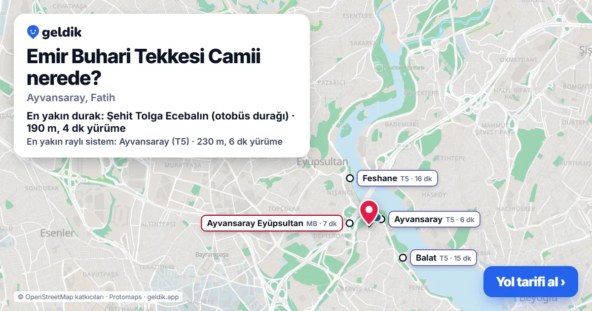 Emir Buhari Tekkesi Camii nerede: haritada konumu ve en yakın duraklar, yürüme süreleriyle