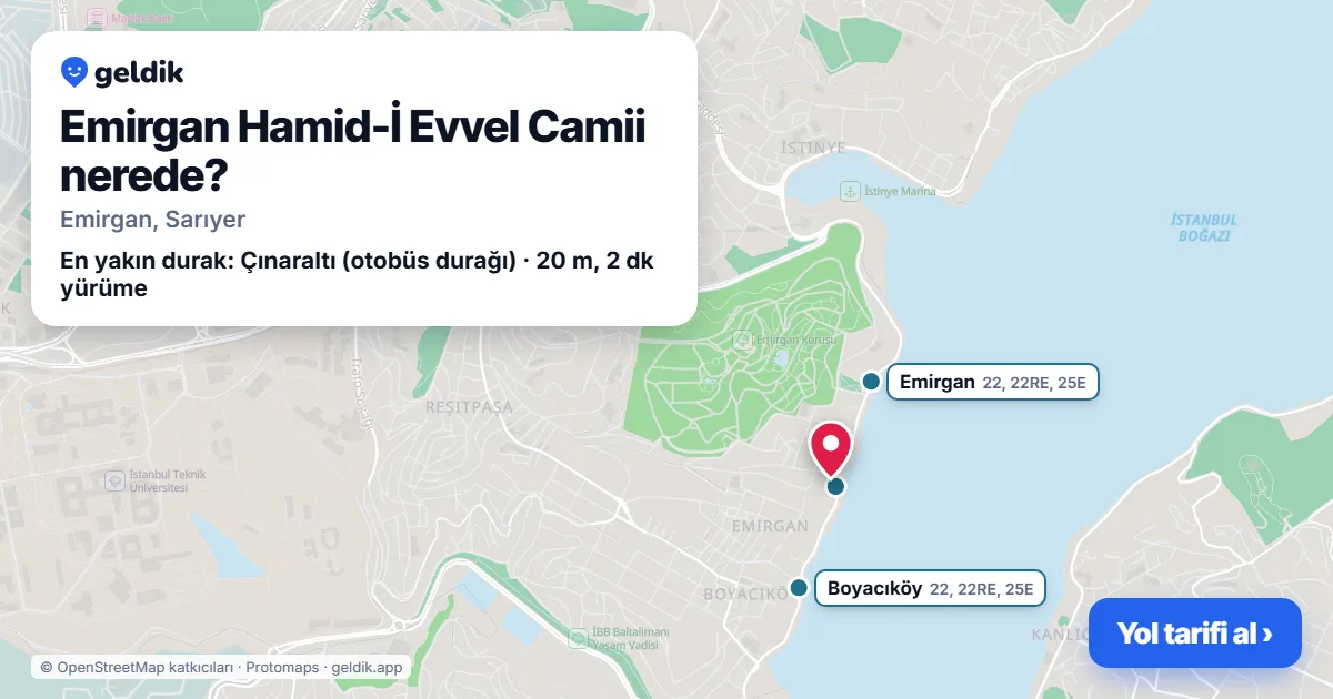Emirgan Hamid-İ Evvel Camii nerede: haritada konumu ve en yakın duraklar, yürüme süreleriyle