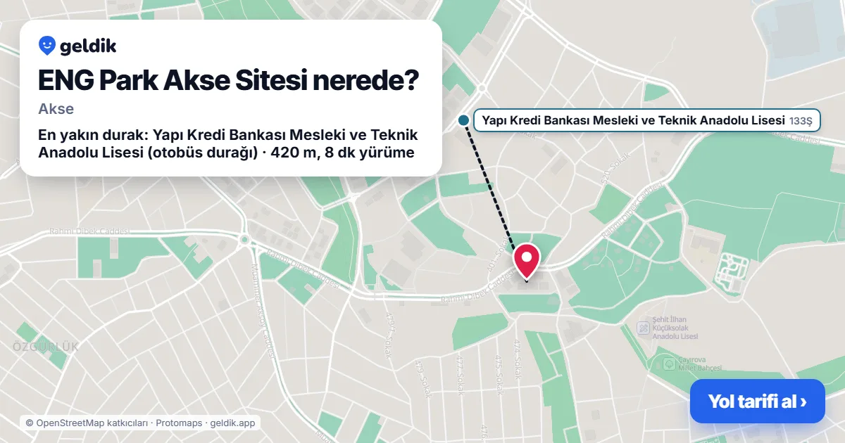 ENG Park Akse Sitesi nerede: haritada konumu ve en yakın duraklar, yürüme süreleriyle