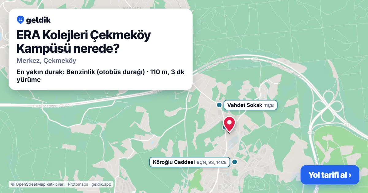 ERA Kolejleri Çekmeköy Kampüsü nerede: haritada konumu ve en yakın duraklar, yürüme süreleriyle