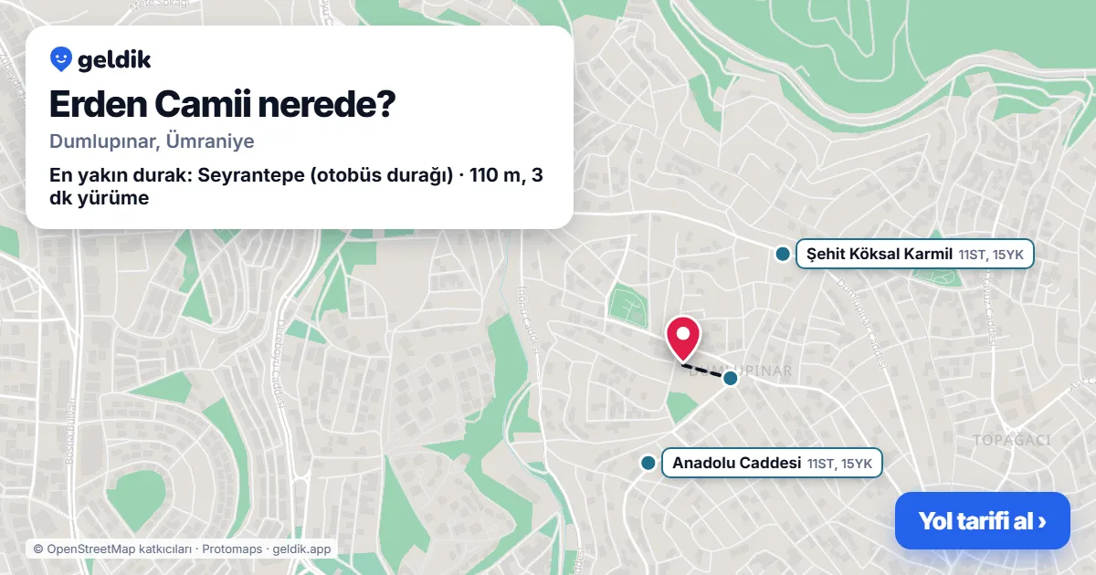 Erden Camii nerede: haritada konumu ve en yakın duraklar, yürüme süreleriyle