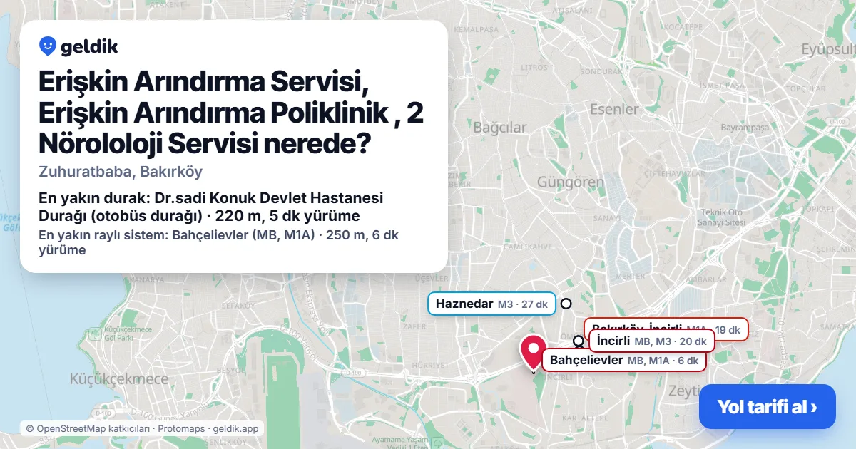 Erişkin Arındırma Servisi, Erişkin Arındırma Poliklinik , 2 Nörololoji Servisi nerede: haritada konumu ve en yakın duraklar, yürüme süreleriyle