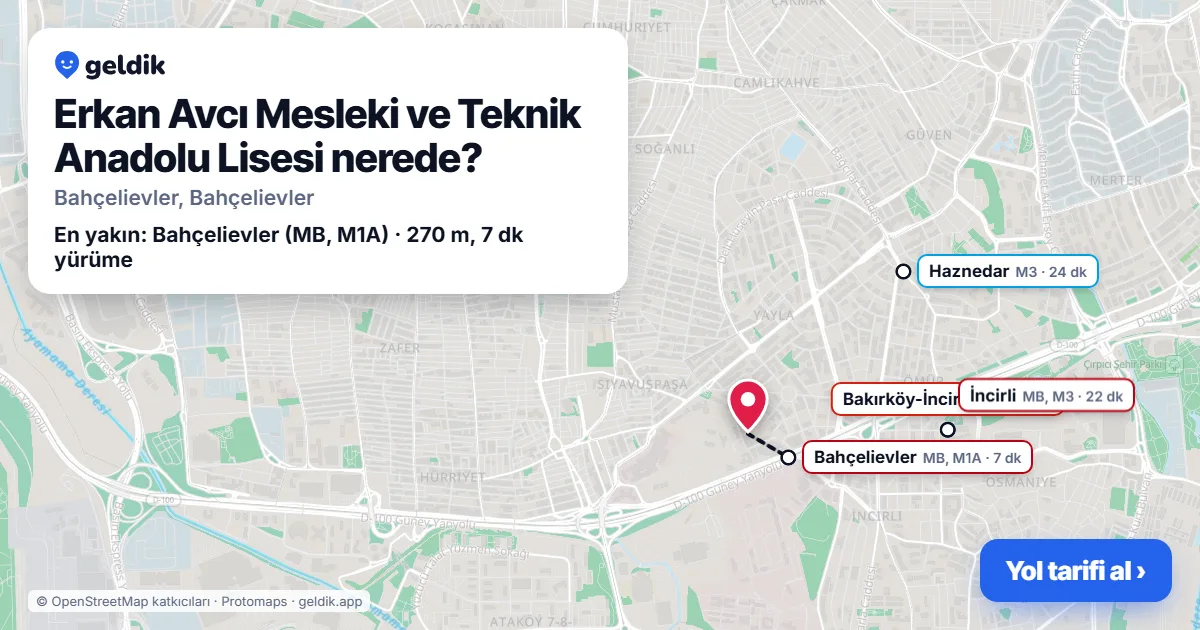 Erkan Avcı Mesleki ve Teknik Anadolu Lisesi nerede: haritada konumu ve en yakın duraklar, yürüme süreleriyle