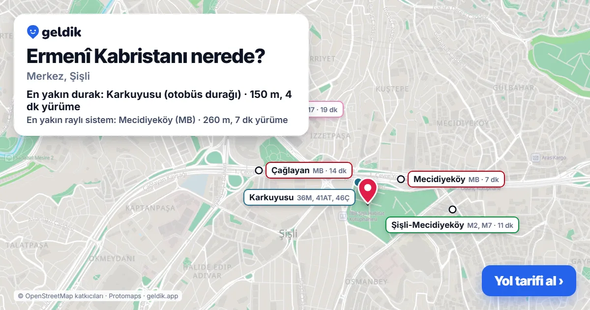 Ermenî Kabristanı nerede: haritada konumu ve en yakın duraklar, yürüme süreleriyle
