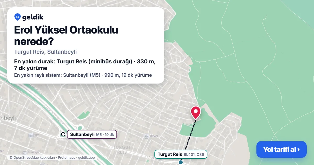 Erol Yüksel Ortaokulu nerede: haritada konumu ve en yakın duraklar, yürüme süreleriyle
