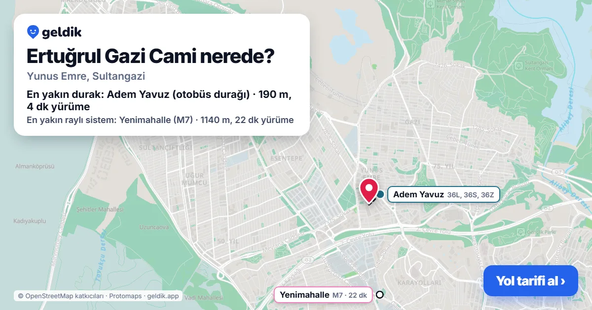 Ertuğrul Gazi Cami nerede: haritada konumu ve en yakın duraklar, yürüme süreleriyle