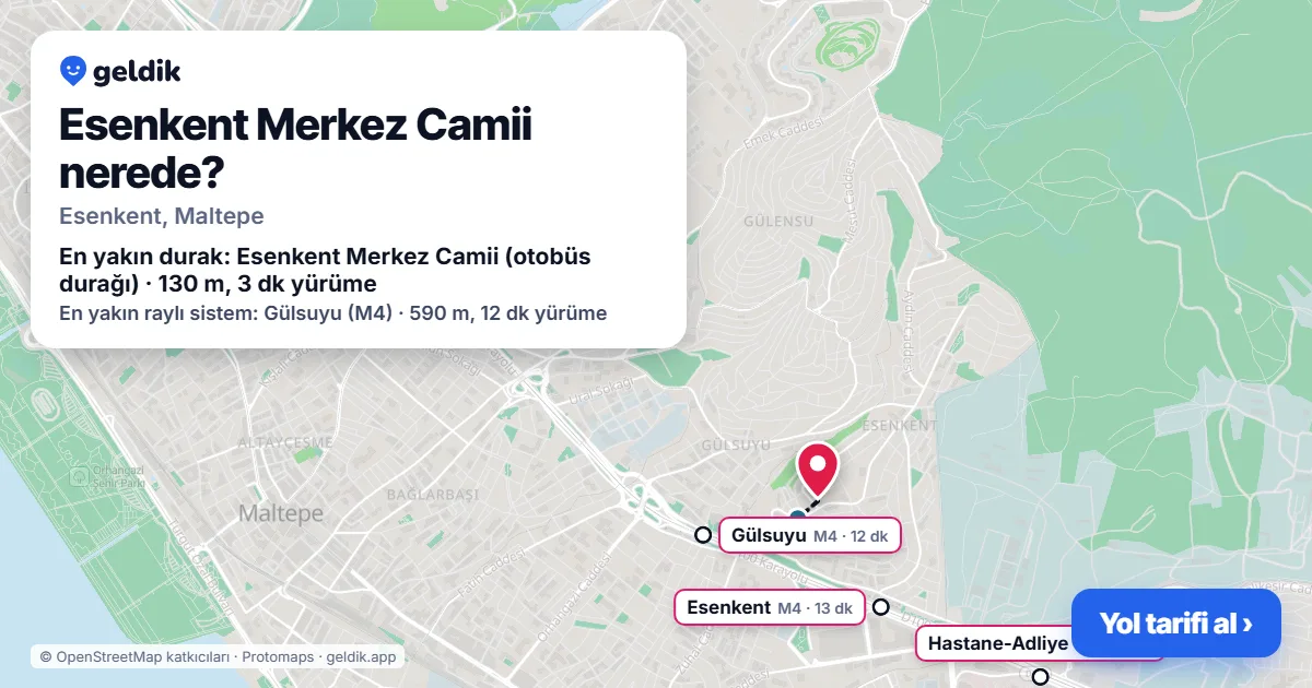 Esenkent Merkez Camii nerede: haritada konumu ve en yakın duraklar, yürüme süreleriyle