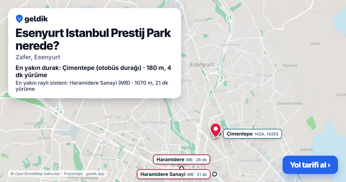 Esenyurt Istanbul Prestij Park nerede: haritada konumu ve en yakın duraklar, yürüme süreleriyle