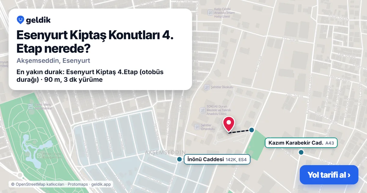 Esenyurt Kiptaş Konutları 4. Etap nerede: haritada konumu ve en yakın duraklar, yürüme süreleriyle