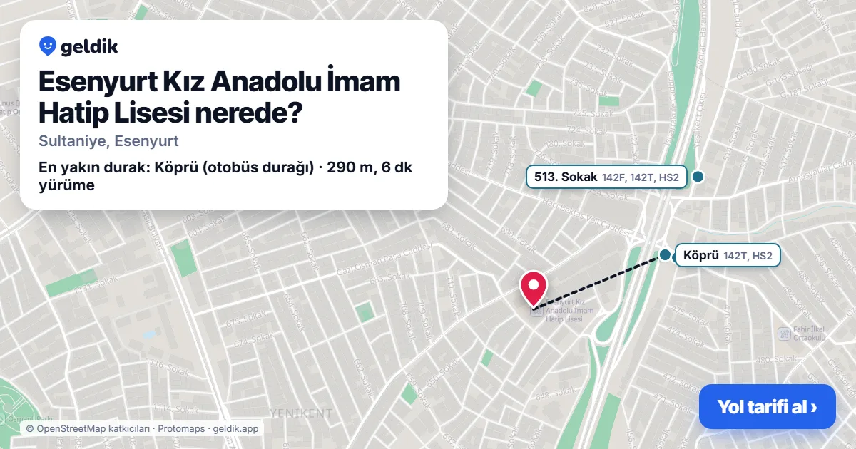 Esenyurt Kız Anadolu İmam Hatip Lisesi nerede: haritada konumu ve en yakın duraklar, yürüme süreleriyle