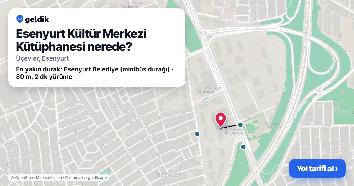 Esenyurt Kültür Merkezi Kütüphanesi nerede: haritada konumu ve en yakın duraklar, yürüme süreleriyle