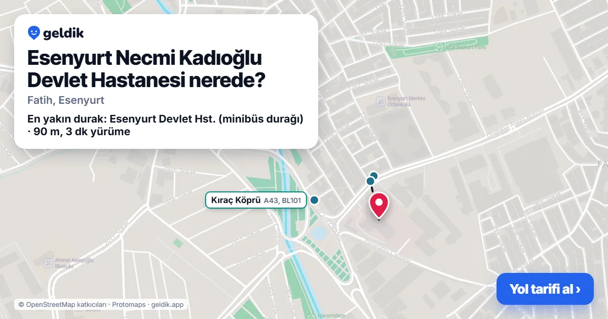 Esenyurt Necmi Kadıoğlu Devlet Hastanesi nerede: haritada konumu ve en yakın duraklar, yürüme süreleriyle