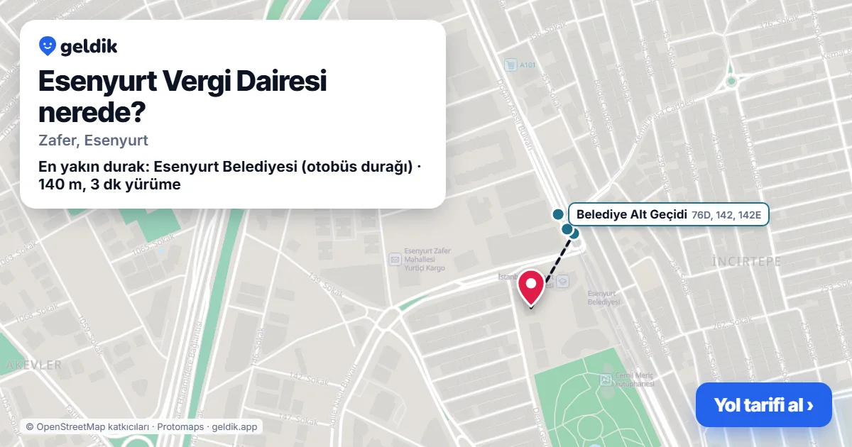 Esenyurt Vergi Dairesi nerede: haritada konumu ve en yakın duraklar, yürüme süreleriyle
