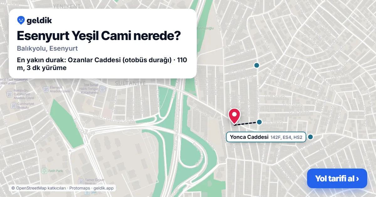 Esenyurt Yeşil Cami nerede: haritada konumu ve en yakın duraklar, yürüme süreleriyle