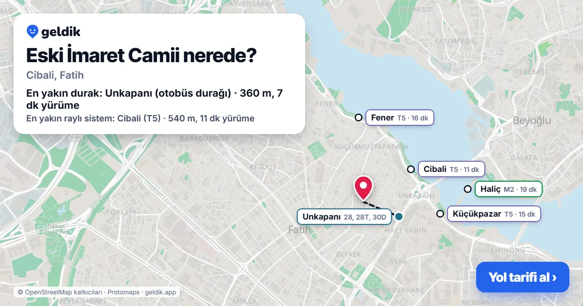 Eski İmaret Camii nerede: haritada konumu ve en yakın duraklar, yürüme süreleriyle