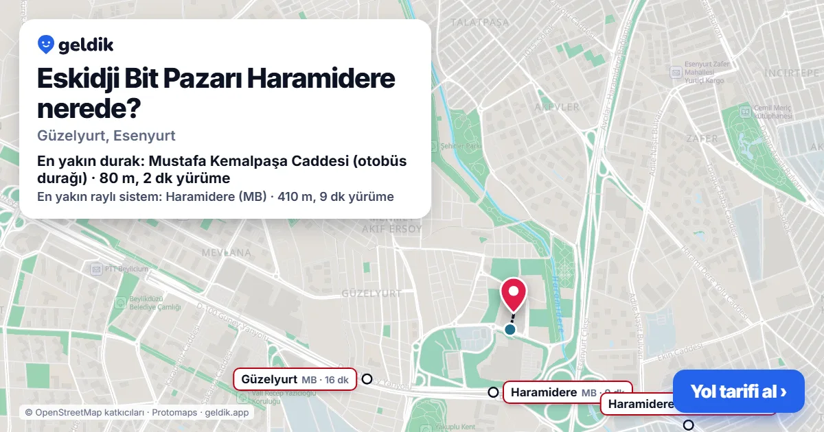 Eskidji Bit Pazarı Haramidere nerede: haritada konumu ve en yakın duraklar, yürüme süreleriyle
