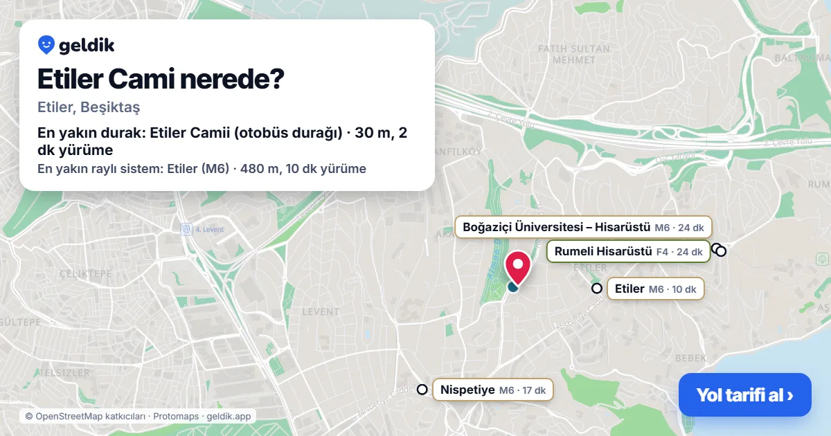 Etiler Cami nerede: haritada konumu ve en yakın duraklar, yürüme süreleriyle