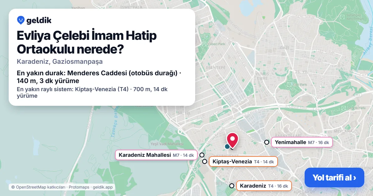 Evliya Çelebi İmam Hatip Ortaokulu nerede: haritada konumu ve en yakın duraklar, yürüme süreleriyle