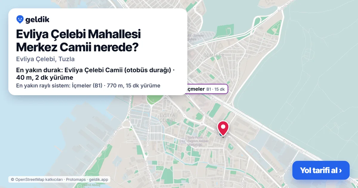 Evliya Çelebi Mahallesi Merkez Camii nerede: haritada konumu ve en yakın duraklar, yürüme süreleriyle