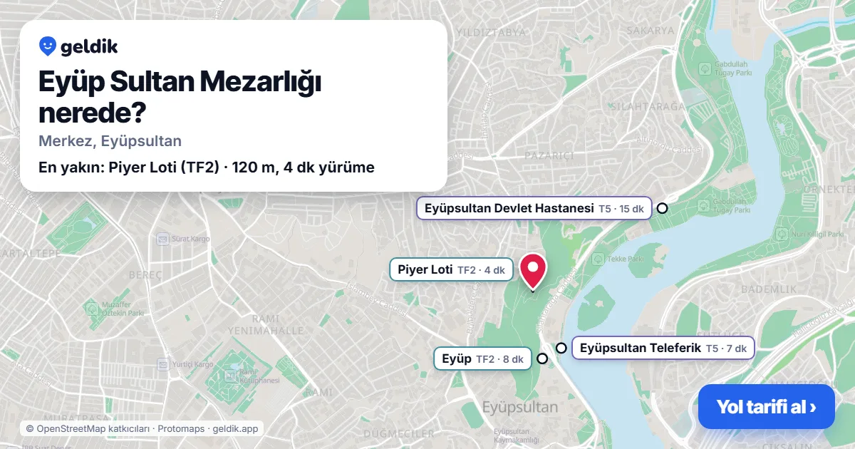 Eyüp Sultan Mezarlığı nerede: haritada konumu ve en yakın duraklar, yürüme süreleriyle
