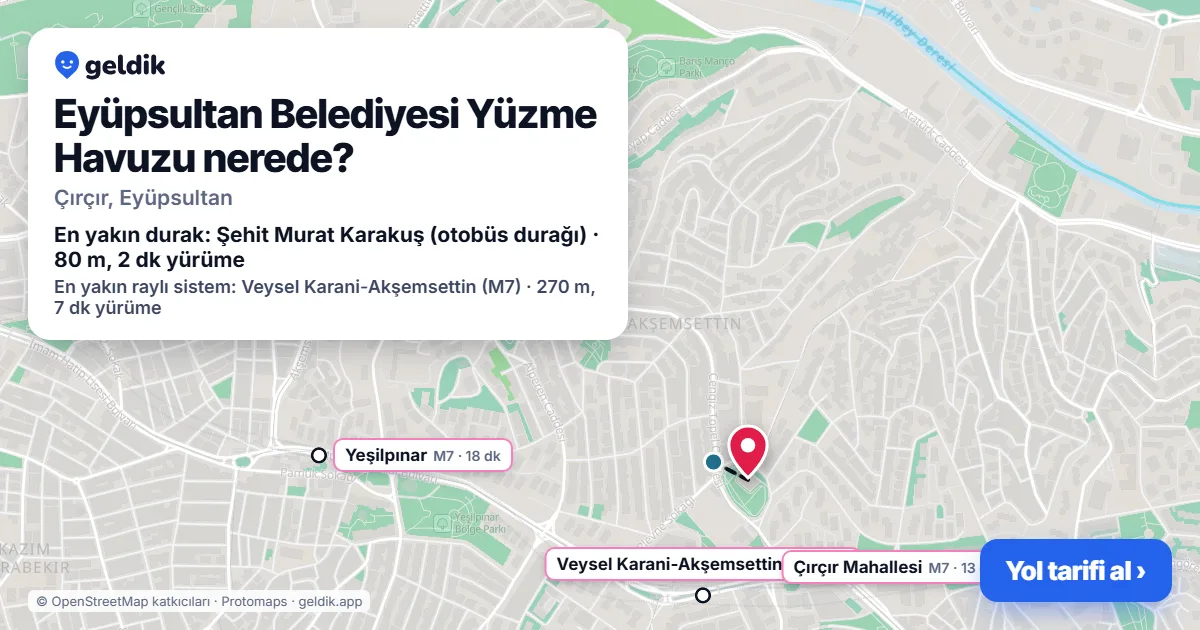 Eyüpsultan Belediyesi Yüzme Havuzu nerede: haritada konumu ve en yakın duraklar, yürüme süreleriyle