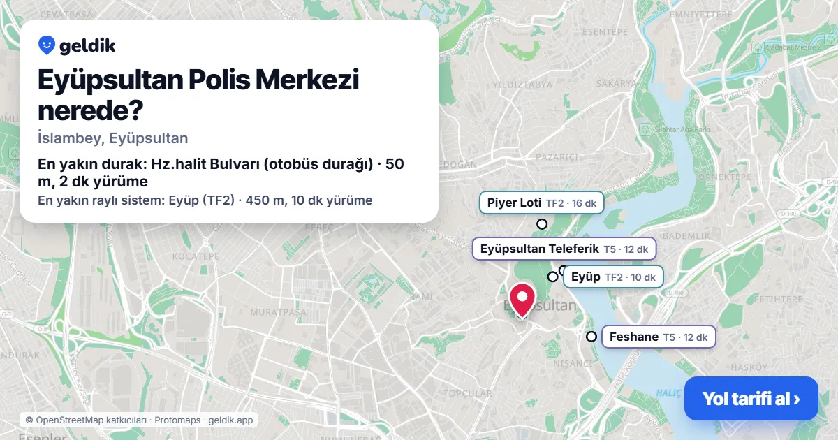 Eyüpsultan Polis Merkezi nerede: haritada konumu ve en yakın duraklar, yürüme süreleriyle