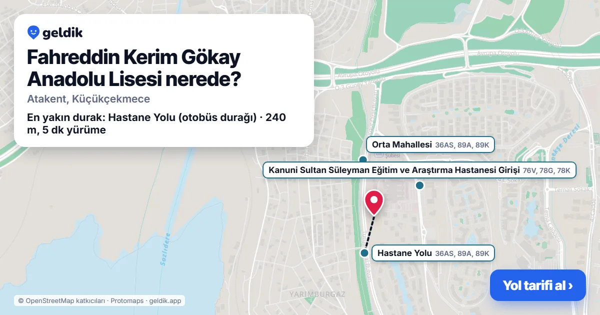 Fahreddin Kerim Gökay Anadolu Lisesi nerede: haritada konumu ve en yakın duraklar, yürüme süreleriyle