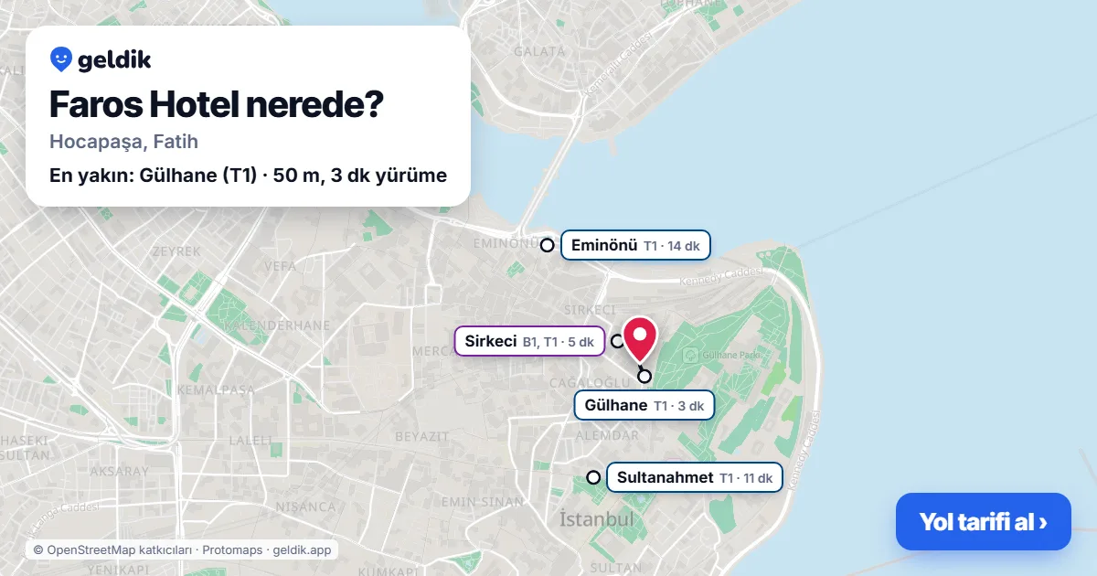 Faros Hotel nerede: haritada konumu ve en yakın duraklar, yürüme süreleriyle